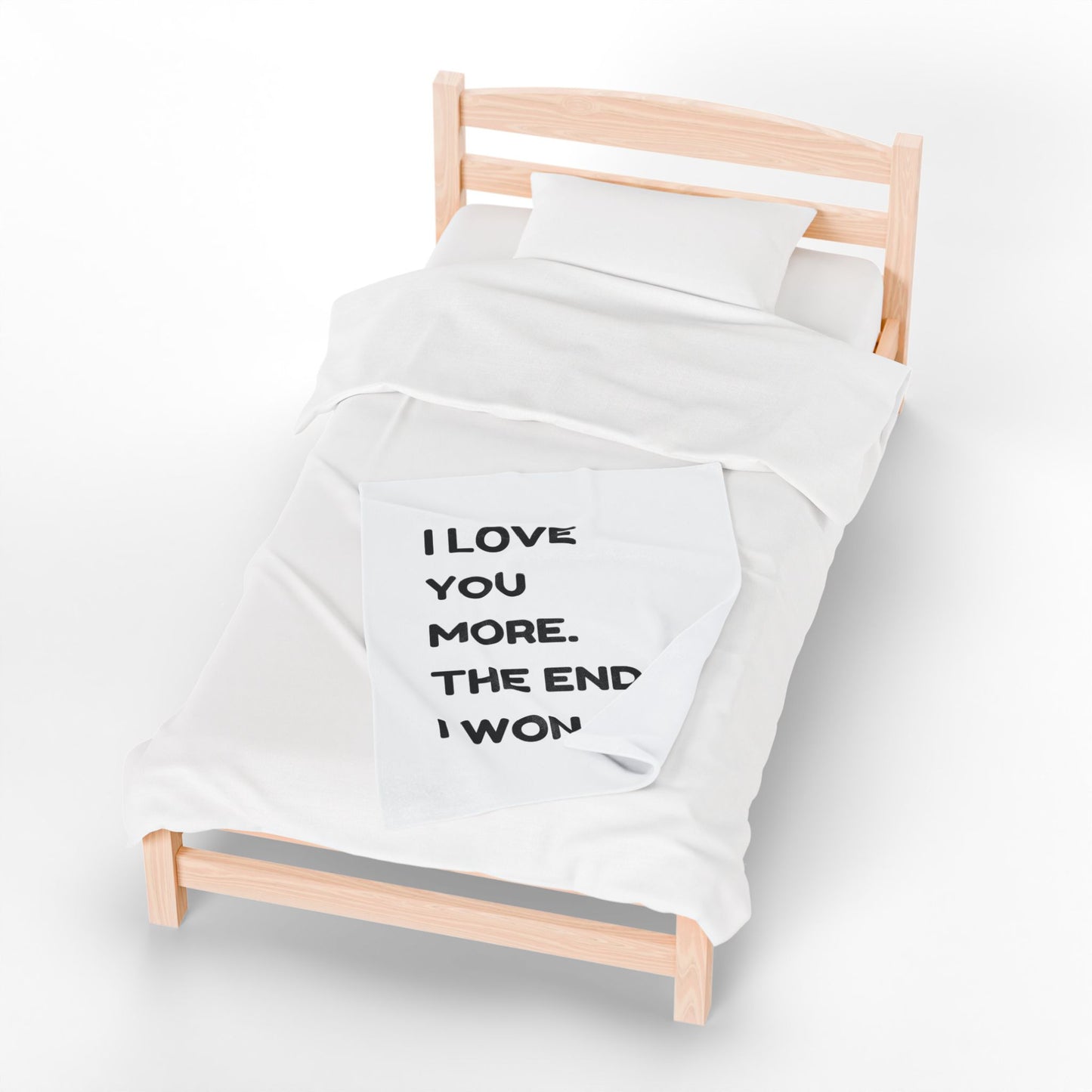 I Love You More The End I Won Velveteen Plush Blanket Ideal Gift for those You Love, Birthdays, Anniversary, Housewarming or Just Because